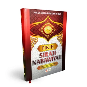 Fikih Sirah Nabawiyah - Prof. Dr. Zaid bin Abdul Karim Az-Zaid (Penerbit Darus Sunnah)