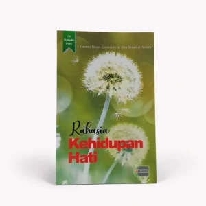 Rahasia Kehidupan Hati - Ummu Ihsan Choiriyah & Abu Ihsan al Atsary - Pustaka Al Khoir